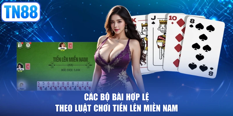 Các bộ bài hợp lệ theo luật chơi tiến lên miền Nam