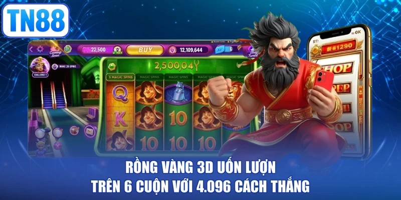 Rồng vàng 3D uốn lượn trên 6 cuộn với 4.096 cách thắng